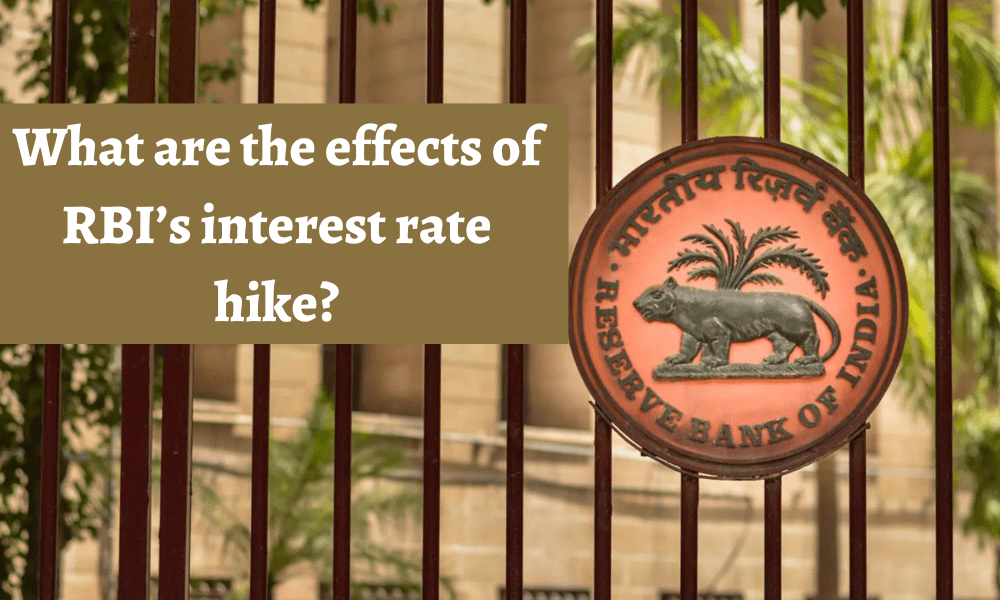 Read more about the article What are the effects of RBI’s interest rate hike?