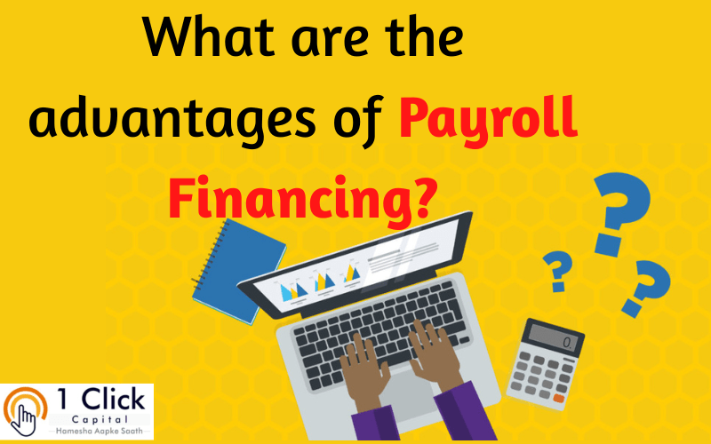 What are the advantages of Payroll Financing