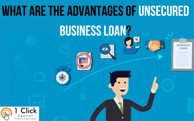 What are the Advantages of Unsecured Business Loan